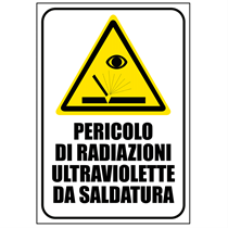 CARTELLO ADESIVO PERICOLO DI RADIAZIONI ULTRAVIOLETTE DA SALDATURA 34x49 cm